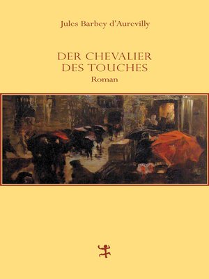 cover image of Der Chevalier Des Touches